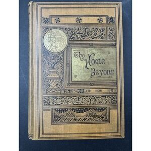 The Home Beyond or Views of Heaven